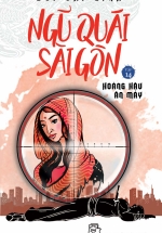 Ngũ Quái Sài Gòn 14: Hoàng Hậu Ăn Mày
