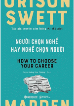 Người Chọn Nghề Hay Nghề Chọn Người