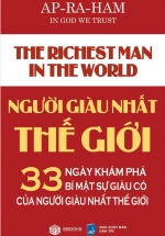 Người Giàu Nhất Thế Giới – 33 Ngày Khám Phá Bí Mật Sự Giàu Có Của Người Giàu Nhất Thế Giới