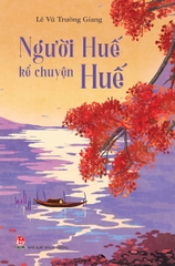 nguoi-hue-ke-chuyen-hue-bia-5507acd43c1341a383863a44c164b552 nguoi hue ke chuyen hue bia 5507acd43c1341a383863a44c164b552 - Tuyển Chọn Sách Hay