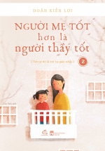 Người Mẹ Tốt Hơn Là Người Thầy Tốt – Tập 2