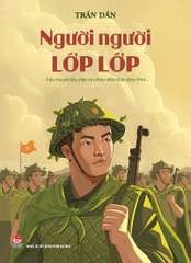 nguoi nguoi lop lop bia tb2025 24710b09e046451897444c09631ee5cc - Tuyển Chọn Sách Hay
