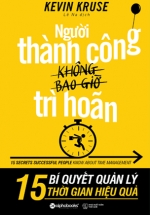 Người Thành Công Không Bao Giờ Trì Hoãn