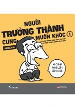 Người Trưởng Thành Cũng Muốn Khóc – Tập 1