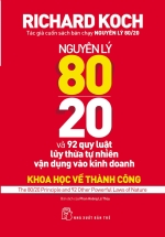 Nguyên Lý 80/20 Và 92 Luật Lũy Thừa Tự Nhiên Vận Dụng Vào Kinh Doanh