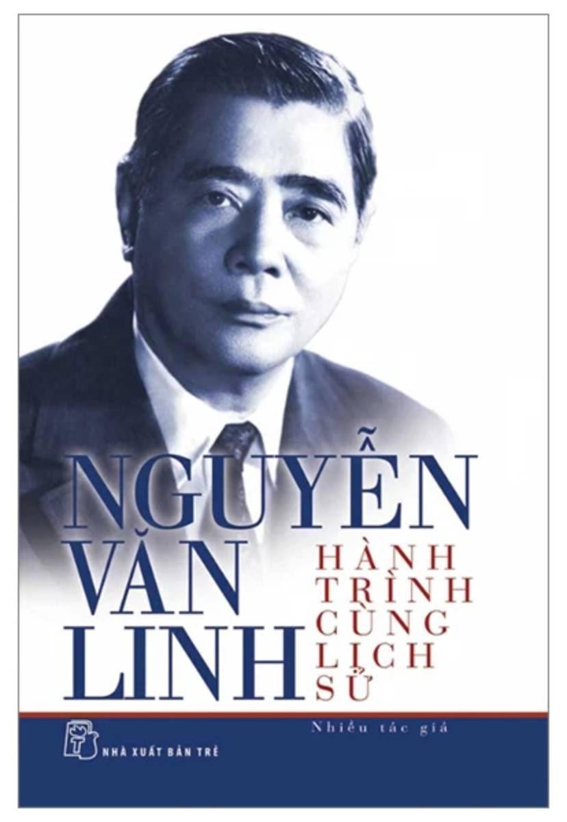Nguyễn Văn Linh – Hành Trình Cùng Lịch Sử