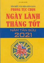 Tìm Hiểu Văn Hóa Dân Gian Phong Tục Chọn Ngày Lành Tháng Tốt Năm Tân Sửu 2021