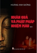 Nhân Quả Và Phật Pháp Nhiệm Màu – Tập 1