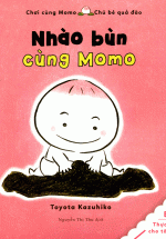 Ehon Chơi Cùng Momo – Chú Bé Quả Đào: Nhào Bùn Cùng Momo
