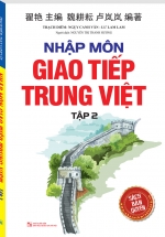 Nhập Môn Giao Tiếp Trung Việt Tập 2