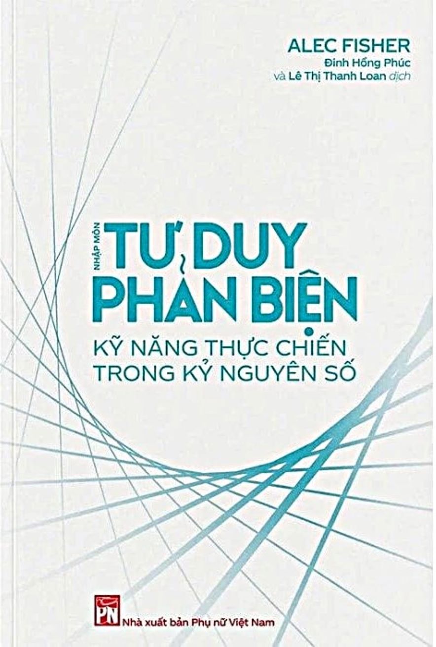 Nhập Môn Tư Duy Phản Biện – Kỹ Năng Thực Chiến Trong Kỷ Nguyên Số