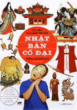 Các Nền Văn Minh Thế Giới – Nhật Bản Cổ Đại