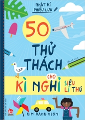 nhat-ki-phieu-luu-50-thu-thach-cho-ki-nghi-sieu-li-thu-bia-b05d9dc1a9ef442287534fc2ae853ed5 nhat ki phieu luu 50 thu thach cho ki nghi sieu li thu bia b05d9dc1a9ef442287534fc2ae853ed5 - Tuyển Chọn Sách Hay
