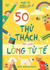 nhat-ki-phieu-luu-50-thu-thach-ren-luyen-long-tu-te-bia-559ca8b764d14afeb12dd572c04aafeb nhat ki phieu luu 50 thu thach ren luyen long tu te bia 559ca8b764d14afeb12dd572c04aafeb - Tuyển Chọn Sách Hay