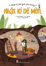 Nhật Kí Thế Giới Côn Trùng – Nhật Kí Dế Mèn