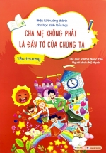Nhật Kí Trưởng Thành Cho Học Sinh Tiểu Học – Cha Mẹ Không Phải Là Đầy Tớ Của Chúng Ta – Yêu Thương