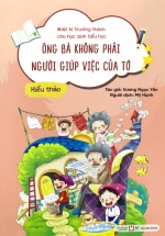 Nhật Kí Trưởng Thành Cho Học Sinh Tiểu Học – Ông Bà Không Phải Người Giúp Việc Của Tớ – Hiếu Thảo