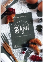 Nhật Ký Học Làm Bánh – Bìa Cứng (Tập 2)