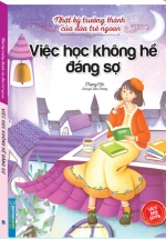 Nhật Ký Trưởng Thành Của Đứa Trẻ Ngoan – Việc Học Không Hề Đáng Sợ