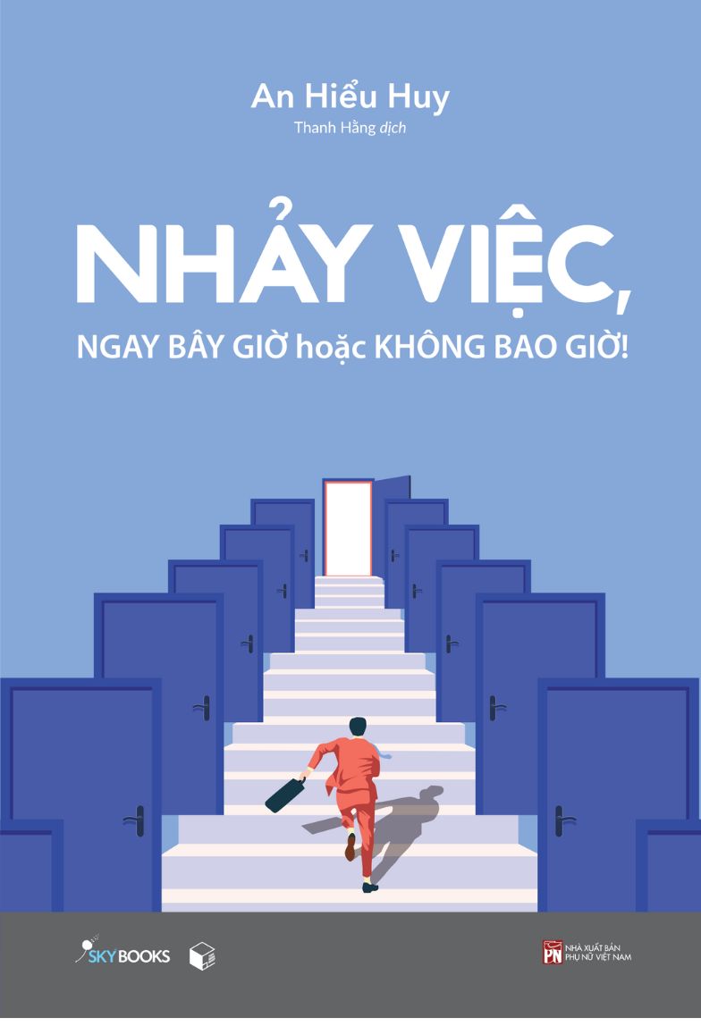 Nhảy Việc, Ngay Bây Giờ Hoặc Không Bao Giờ!