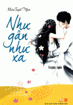 Như gần Như Xa