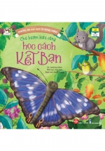 Những Bài Học Nhỏ Từ Rừng Xanh – Chú Bướm Kiêu Căng Học Cách Kết Bạn