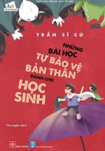 Những Bài Học Tự Bảo Vệ Bản Thân Dành Cho Học Sinh