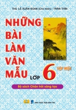 ND – Những Bài Làm Văn Mẫu Lớp 6 – Tập 1 (Bộ Sách Chân Trời Sáng Tạo)
