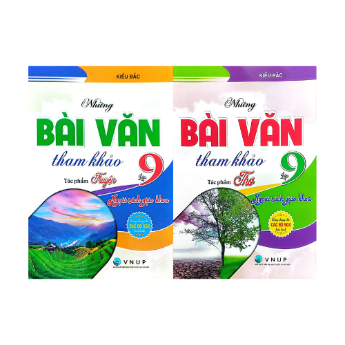 Những Bài Văn Tham Khảo Lớp 9 – Tác Phẩm Truyện + Thơ Ngoài SGK (Dùng Chung Cho Các Bộ SGK Hiện Hành) (Bộ 2 Cuốn)