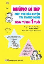Những Bí Kíp Giúp Trẻ Rèn Luyện Trí Thông Minh Ngay Từ Khi 1 Tuổi