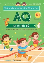 Những Câu Chuyện Bồi Dưỡng Chỉ Số – AQ – Chỉ Số Vượt Khó