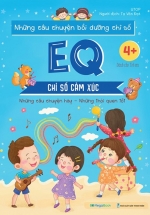 Những Câu Chuyện Bồi Dưỡng Chỉ Số – EQ – Chỉ Số Cảm Xúc