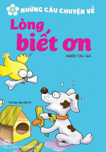Những Câu Chuyện Về Lòng Biết Ơn