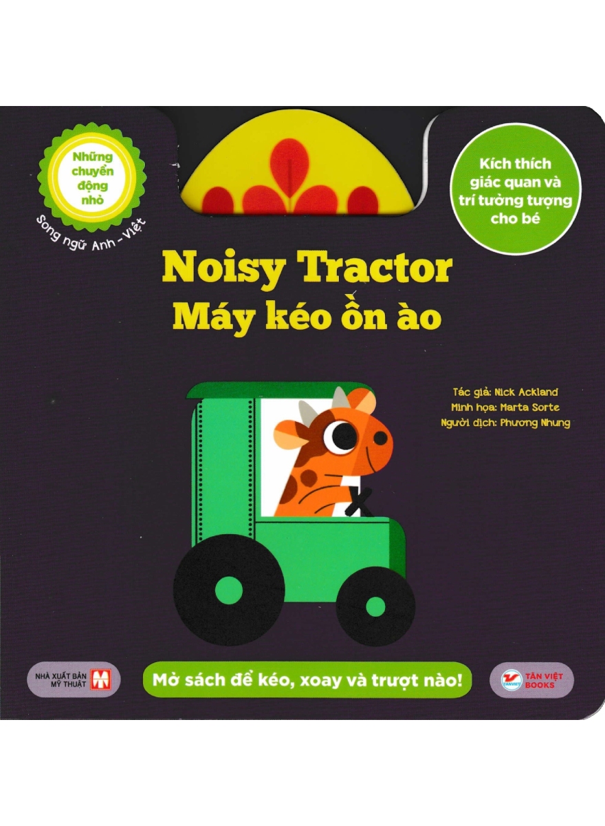 Những Chuyển Động Nhỏ – Noisy Tractor – Máy Kéo Ồn Ào (Song Ngữ Anh-Việt)