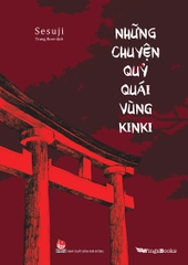 nhung chuyen quy quai vung kinki bia - Tuyển Chọn Sách Hay