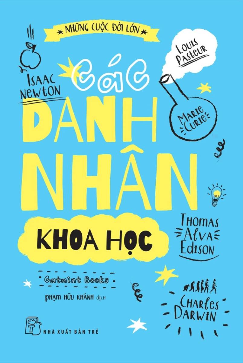 Những Cuộc Đời Lớn – Các Danh Nhân Khoa Học