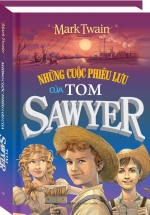 Những Cuộc Phiêu Lưu Của Tom Sawyer (Bìa Cứng)
