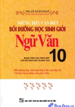 nhung dieu can biet boi duong hoc sinh gioi ngu van 10 L - Tuyển Chọn Sách Hay