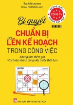Những Điều Công Ty Không Dạy Bạn – Bí Quyết Chuẩn Bị Và Lên Kế Hoạch Trong Công Việc