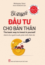 Những Điều Công Ty Không Dạy Bạn – Bí Quyết Đầu Tư Cho Bản Thân – Dành Cho Người Muốn Phát Triển Thần Tốc