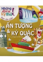 Những Điều Kỳ Thú – Ấn Tượng Và Kỳ Quặc