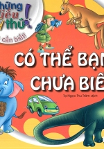 Những Điều Kỳ Thú – Có Thể Bạn Chưa Biết