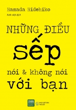 Những Điều Sếp Nói Và Không Nói Với Bạn