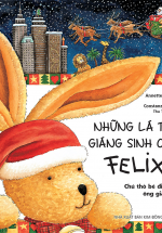Những Lá Thư Giáng Sinh Của Felix – Chú Thỏ Bé Đi Thăm Ông Già Noel