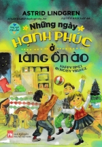 Những Ngày Hạnh Phúc Ở Làng Ồn Ào (Song Ngữ Anh – Việt)