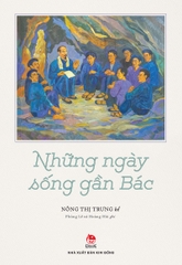 nhung ngay song gan bac bia 862fc65c96ba457abd16c0aac815abb6 - Tuyển Chọn Sách Hay