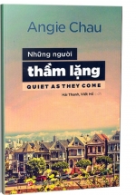 Những Người Thầm Lặng – Quiet As They Come