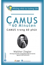 Những Nhà Tư Tưởng Lớn – Camus Trong 60 Phút