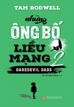 Những Ông Bố Liều Mạng 2 – Daredevil Dad 2