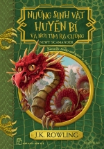 Những Sinh Vật Huyền Bí Và Nơi Tìm Ra Chúng (Harry Potter Ngoại Truyện)